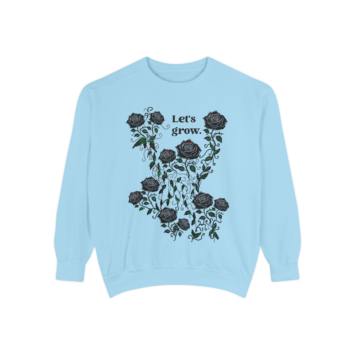 Light blue sweatshirt with black roses and “Let’s grow” floral graphic print